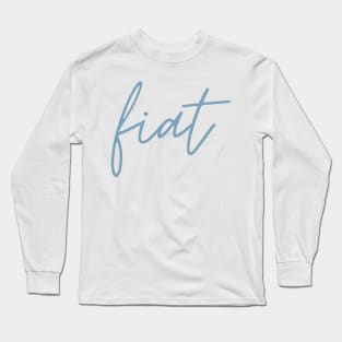 Virgin Mary's Fiat Light Blue Thin Cursive Long Sleeve T-Shirt